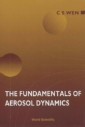 Fundamentals Of Aerosol Dynamics, The