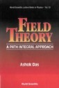 Field Theory: A Path Integral Approach