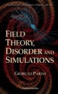 Field Theory, Disorder And Simulations
