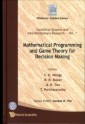 Mathematical Programming And Game Theory For Decision Making