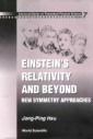 Einstein's Relativity And Beyond: New Symmetry Approaches