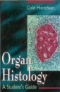 Organ Histology - A Student's Guide