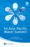 Proceedings Of The 1st Asia-pacific Water Summit