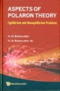 Aspects Of Polaron Theory: Equilibrium And Nonequilibrium Problems