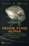 Hedge Fund Alpha: A Framework For Generating And Understanding Investment Performance