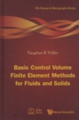 Basic Control Volume Finite Element Methods For Fluids And Solids