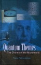 Quantum Themes: The Charms Of The Microworld