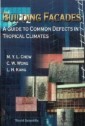 Building Facades: A Guide To Common Defects In Tropical Climates