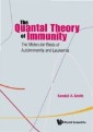 Quantal Theory Of Immunity, The: The Molecular Basis Of Autoimmunity And Leukemia