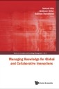 Managing Knowledge For Global And Collaborative Innovations