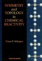 Symmetry And Topology In Chemical Reactivity