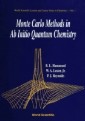 Monte Carlo Methods In Ab Initio Quantum Chemistry
