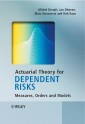 Actuarial Theory for Dependent Risks