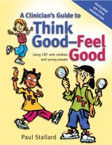 A Clinician's Guide to Think Good-Feel Good