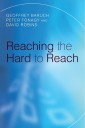 Reaching the Hard to Reach