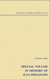 Advances in Chemical Physics: Special Volume in Memory of Ilya Prigogine, Volume 135