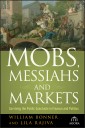 Mobs, Messiahs, and Markets