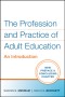 The Profession and Practice of Adult Education