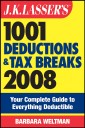 J.K. Lasser's 1001 Deductions and Tax Breaks 2008