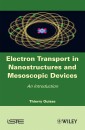 Electron Transport in Nanostructures and Mesoscopic Devices