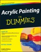 Acrylic Painting For Dummies