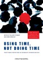 Using Time, Not Doing Time