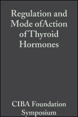 Regulation and Mode of Action of Thyroid Hormones, Volume 10