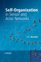 Self-Organization in Sensor and Actor Networks