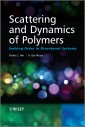 Scattering and Dynamics of Polymers