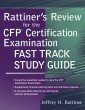 Rattiner's Review for the CFP(R) Certification Examination, Fast Track Study Guide