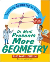 Dr. Math Presents More Geometry