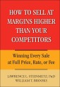 How to Sell at Margins Higher Than Your Competitors