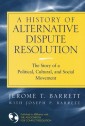A History of Alternative Dispute Resolution