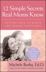 12 Simple Secrets Real Moms Know
