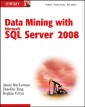 Data Mining with Microsoft SQL Server 2008