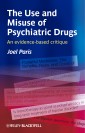 The Use and Misuse of Psychiatric Drugs
