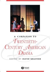A Companion to Twentieth-Century American Drama