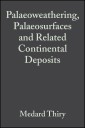 Palaeoweathering, Palaeosurfaces and Related Continental Deposits