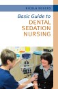Basic Guide to Dental Sedation Nursing