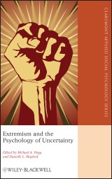 Extremism and the Psychology of Uncertainty