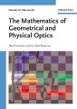 The Mathematics of Geometrical and Physical Optics