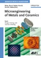 Microengineering of Metals and Ceramics, Part I