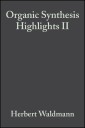 Organic Synthesis Highlights II
