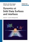 Dynamics at Solid State Surfaces and Interfaces, Volume 1
