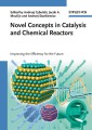Novel Concepts in Catalysis and Chemical Reactors
