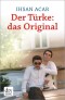 Der Türke: das Original