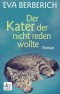 Der Kater, der nicht reden wollte