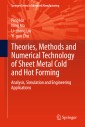 Theories, Methods and Numerical Technology of Sheet Metal Cold and Hot Forming