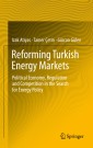 Reforming Turkish Energy Markets