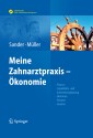 Sander/Müller, Meine Zahnarztpraxis - Ökonomie